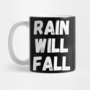 Rain will fall Mug